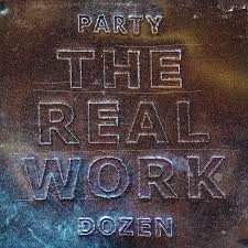 Party Dozen - The Real Work LP (Vinyl)